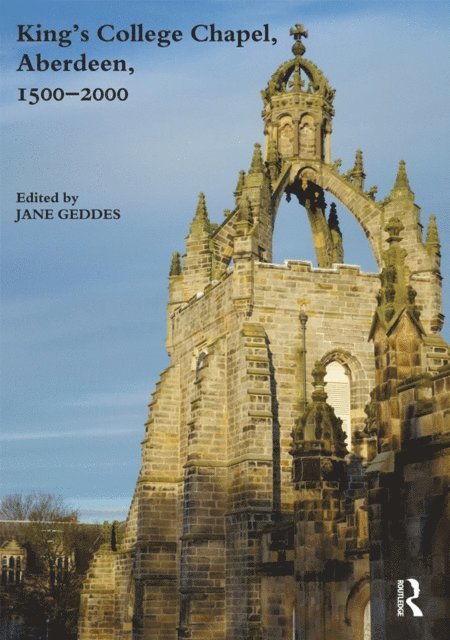 Jane Geddes - King's College Chapel, Aberdeen, 1500-2000, E-bok