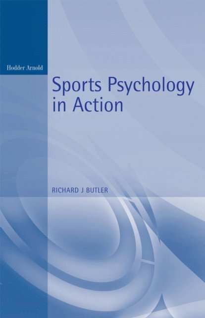 Richard Butler - Sports Psychology in Action, E-bok