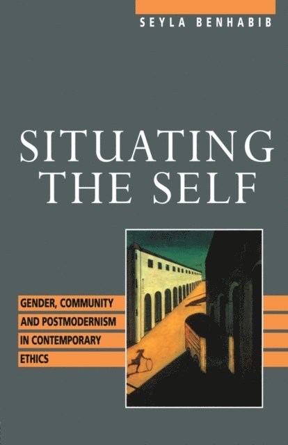 Seyla Benhabib - Situating the Self, E-bok