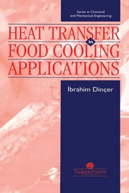 Ibrahim Dincer - Heat Transfer In Food Cooling Applications, E-bok. Tillgänglighet: Lägg i varukorg
