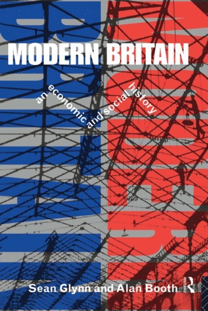 Alan Booth, Sean Glynn - Modern Britain, E-bok