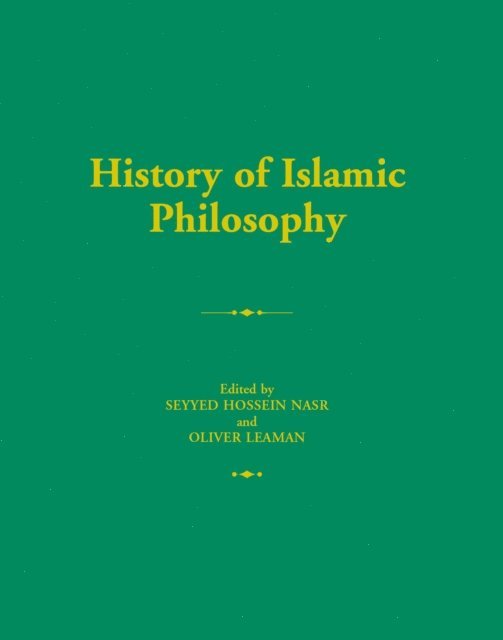 Seyyed Hossein Nasr, Oliver Leaman - History of Islamic Philosophy, E-bok