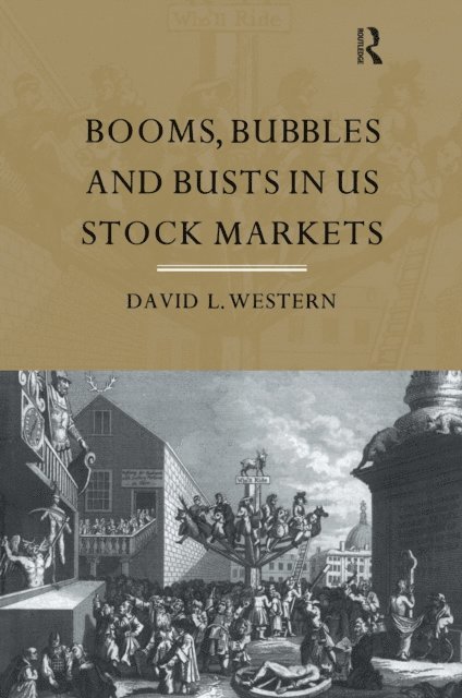David Western - Booms, Bubbles and Bust in the US Stock Market, E-bok. Tillgänglighet: Lägg i varukorg