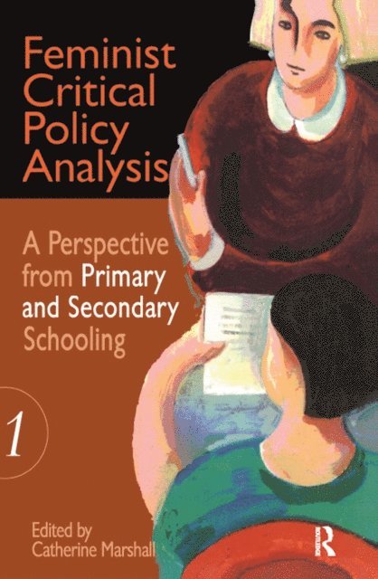 Catherine Marshall - Feminist Critical Policy Analysis I, E-bok