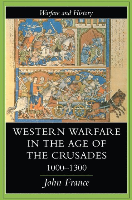 John France - Western Warfare In The Age Of The Crusades, 1000-1300, E-bok