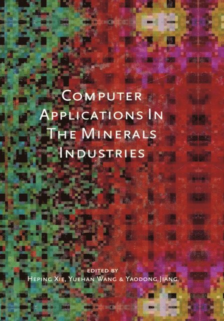 Heping Xie - Computer Applications in the Mineral Industries, E-bok
