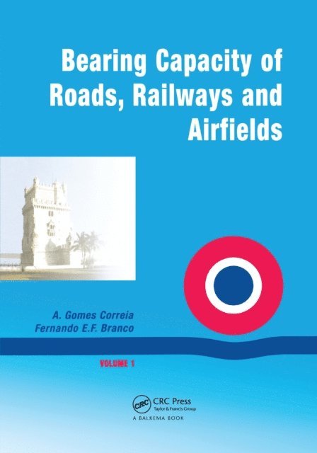 A. Gomes Correia - Bearing Capacity Of Roads Volume 1, E-bok