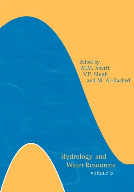 M. Al-Rashed, V.P. Singh, M.M. Sherif - Hydrology and Water Resources, E-bok