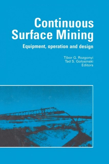 T.G. Rozgonyi, T.S. Golosinski - Continuous Surface Mining, E-bok