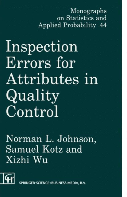 Xi-Zhi Wu, Samuel Kotz, Norman L. Johnson - Inspection Errors for Attributes in Quality Control, E-bok