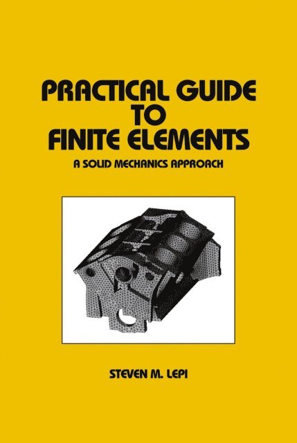 Steven Lepi - Practical Guide to Finite Elements, E-bok