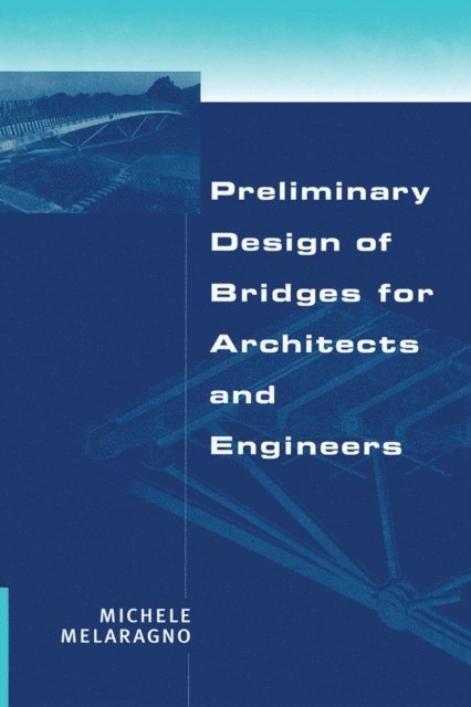 Michele Melaragno - Preliminary Design of Bridges for Architects and Engineers, E-bok