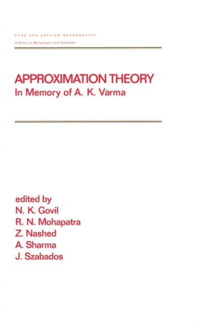 J. Szabados, A. Sharma, Zuhair Nashed, Ram N. Mohapatra, Narenda Govil - Approximation Theory, E-bok