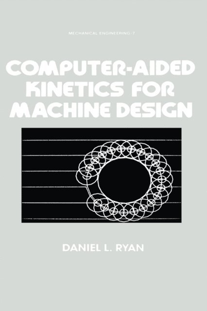 Daniel L. Ryan - Computer-Aided Kinetics for Machine Design, E-bok