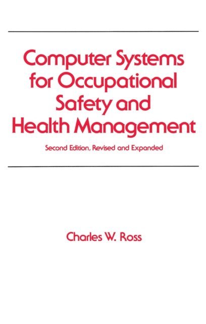 Charles W. Ross - Computer Systems for Occupational Safety and Health Management, E-bok