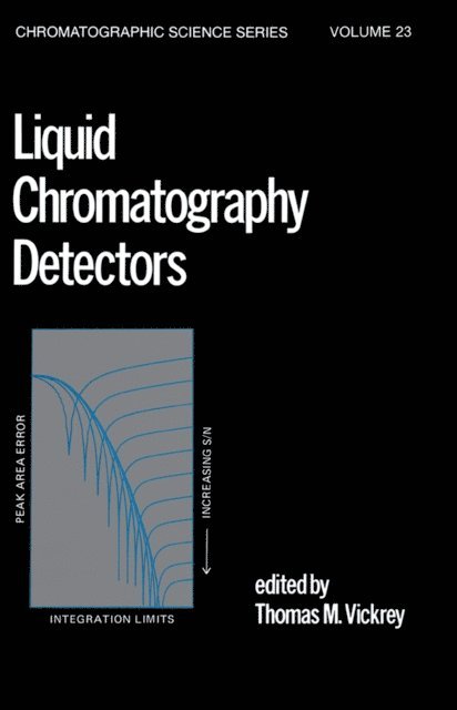 T. M. Vickrey - Liquid Chromatography Detectors, E-bok
