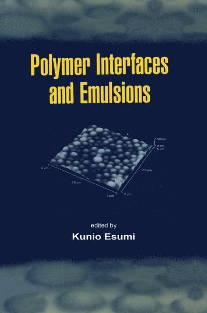 Kunio Esumi - Polymer Interfaces and Emulsions, E-bok