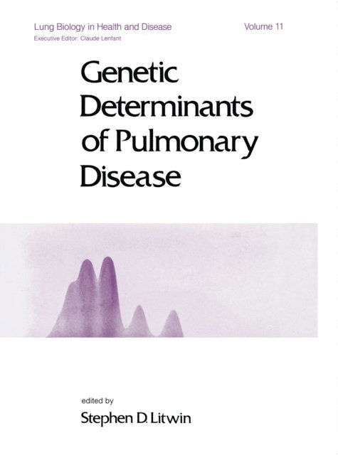 Stephen. D. Litwin - Genetic Determinants of Pulmonary Disease, E-bok
