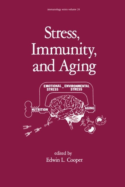E. L. Cooper - Stress, Immunity, and Aging, E-bok