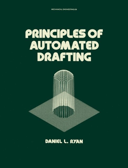 Daniel L. Ryan - Principles of Automated Drafting, E-bok