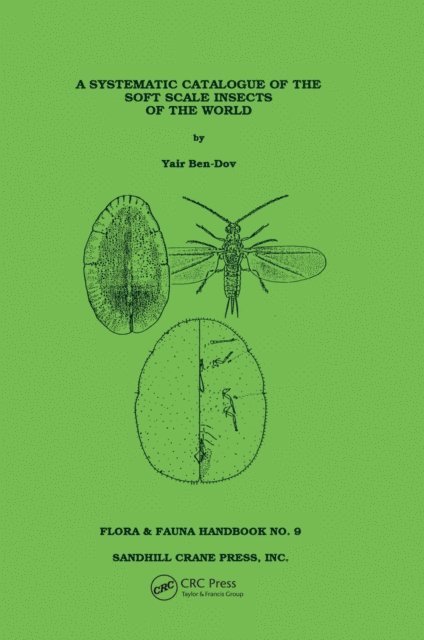Ben-Dov - Systematic Catalogue of the Soft Scale Insects of the World, E-bok
