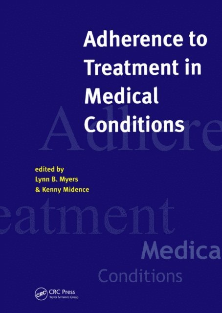 Lynn Myers, Kenny Midence - Adherance to Treatment in Medical Conditions, E-bok