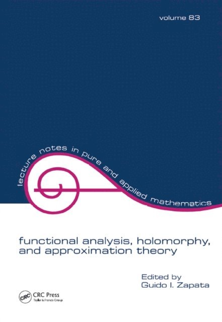 Guido I. Zapata - Functional Analysis, Holomorphy, and Approximation Theory, E-bok