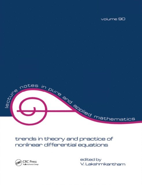 V. Lakshmikantham - Trends in Theory and Practice of Nonlinear Differential Equations, E-bok