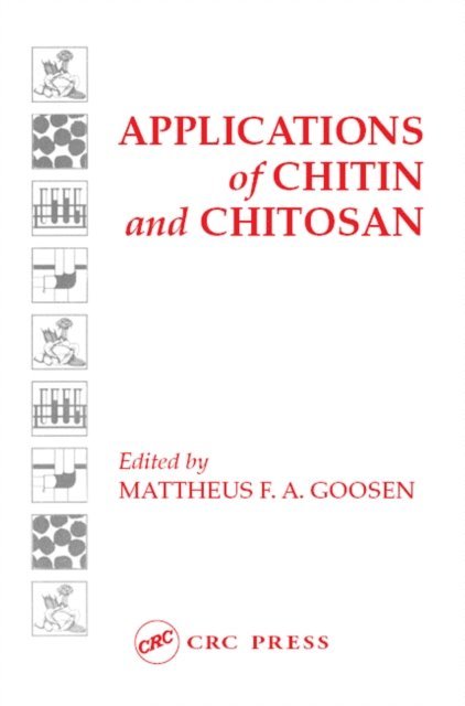 Mattheus F. A. Goosen - Applications of Chitan and Chitosan, E-bok