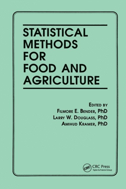 Filmore E Bender - Statistical Methods for Food and Agriculture, E-bok