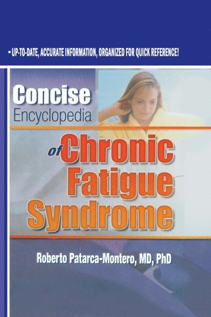 Roberto Patarca Montero - Concise Encyclopedia of Chronic Fatigue Syndrome, E-bok