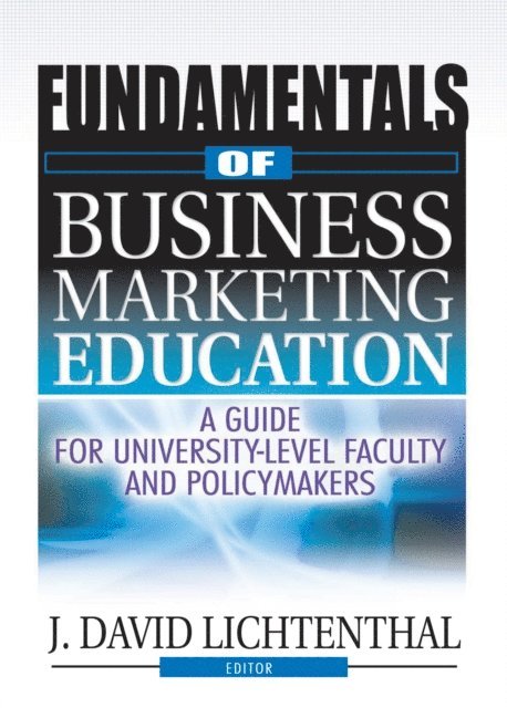 J David Lichtenthal - Fundamentals of Business Marketing Education, E-bok