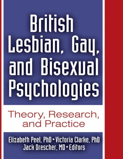 Victoria Clarke, Elizabeth Peel, Jack Drescher - British Lesbian, Gay, and Bisexual Psychologies, E-bok