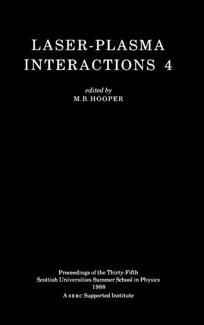 M.B Hooper - Laser-Plasma Interactions 4, E-bok