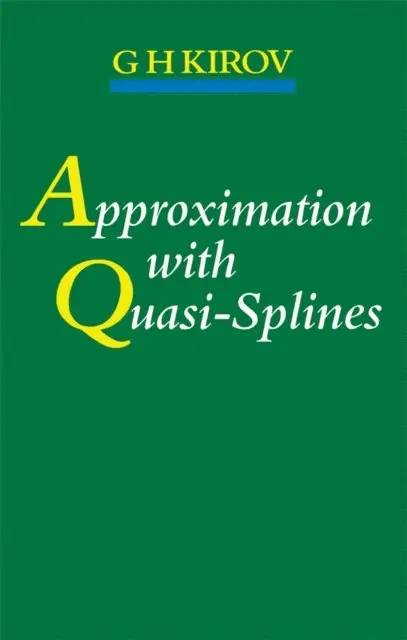 G.H Kirov - Approximation with Quasi-Splines, E-bok. Tillgänglighet: Lägg i varukorg