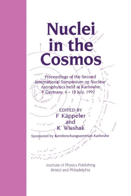 K Wisshak, F Kappeler - Nuclei in the Cosmos, E-bok