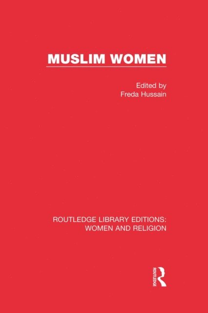 Freda Hussain - Muslim Women (RLE Women and Religion), E-bok