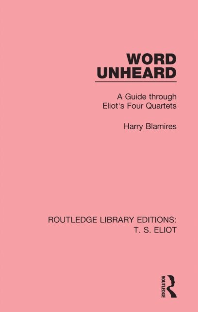 Harry Blamires - Word Unheard, E-bok