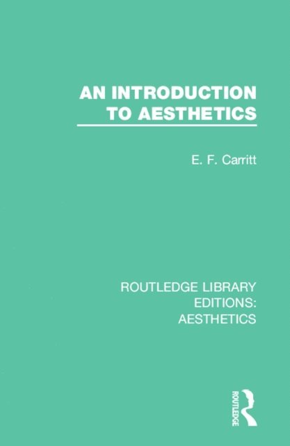E. F. Carritt - Introduction to Aesthetics, E-bok