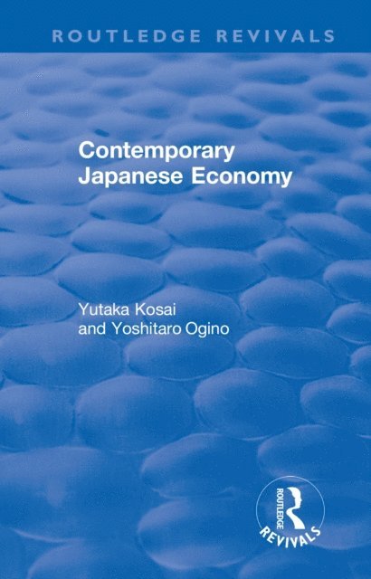 Yoshitaro Ogino, Yutaka Kosai - Contemporary Japanese Economy, E-bok
