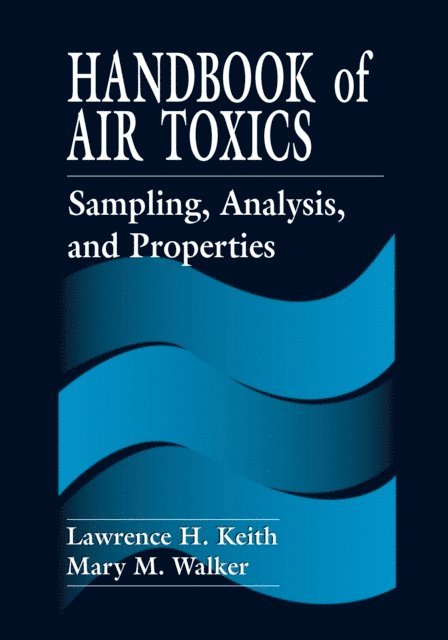 Mary Walker, Lawrence H. Keith - Handbook of Air Toxics, E-bok