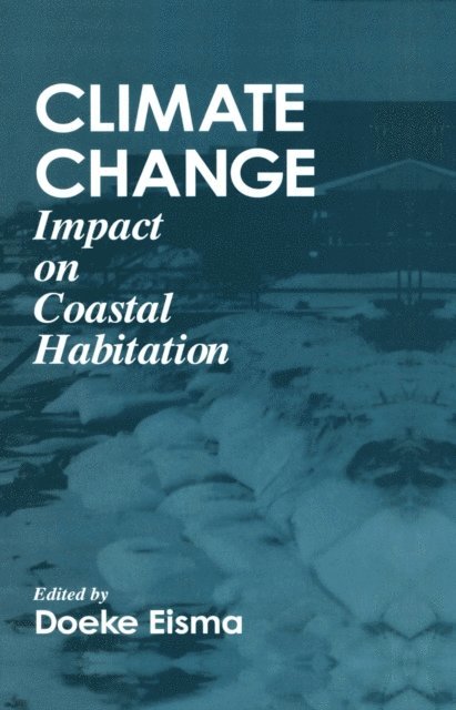 Doeke Eisma - Climate ChangeImpact on Coastal Habitation, E-bok