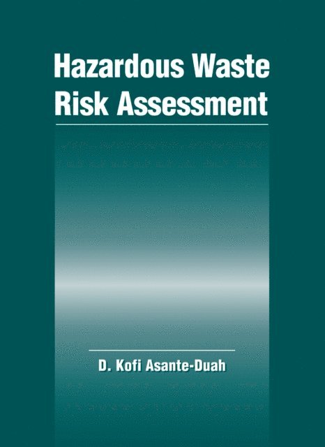 Kofi Asante-Duah - Hazardous Waste Risk Assessment, E-bok
