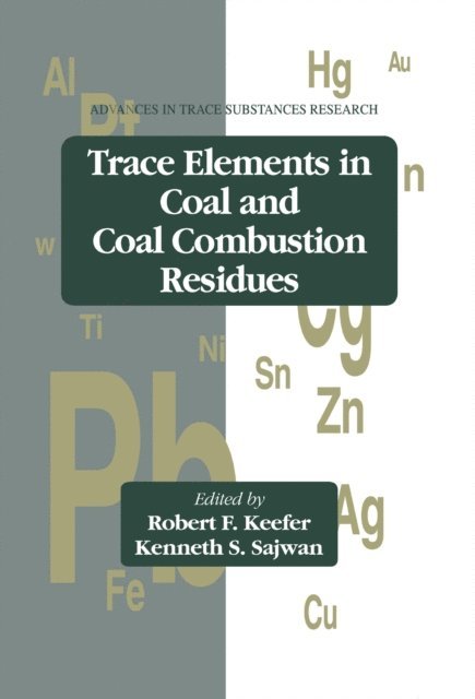 Kenneth S. Sajwan, Robert F. Keefer - Trace Elements in Coal and Coal Combustion Residues, E-bok
