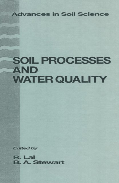 B.A. Stewart - Soil Processes and Water Quality, E-bok