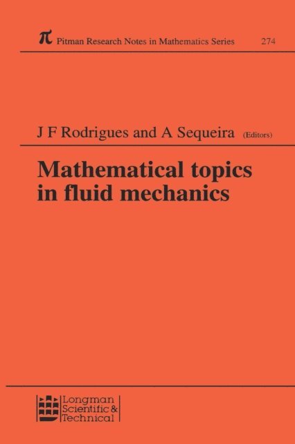 Adelia Sequeira, Jose Francisco Rodrigues - Mathematical Topics in Fluid Mechanics, E-bok