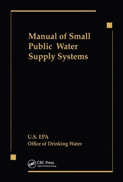 Us Epa - Manual of Small Public Water Supply Systems, E-bok
