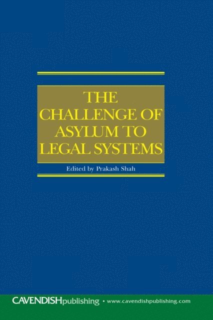 Prakash Shah - Challenge of Asylum to Legal Systems, E-bok