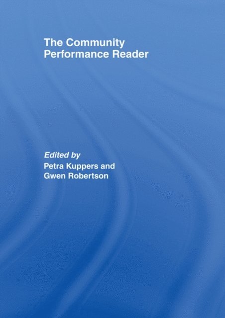 Gwen Robertson, Petra Kuppers - Community Performance Reader, E-bok