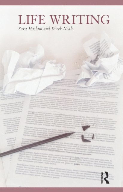 Derek Neale, Sara Haslam - Life Writing, E-bok